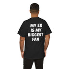 "My Ex Is My Biggest Fan" Breakup Graphic Tee