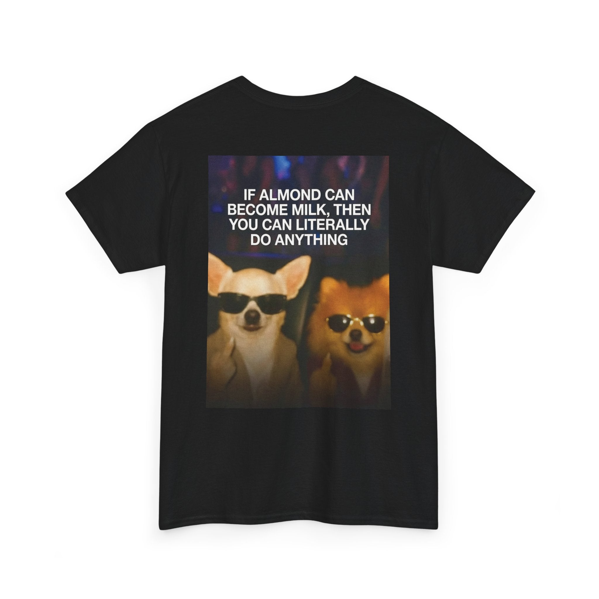 "If Almond Can Become Milk" Funny Motivational Graphic Tee
