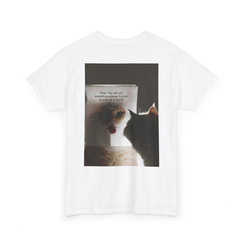 "Relax, You Will Ruin Everything" Funny Anxiety Cat Graphic Tee