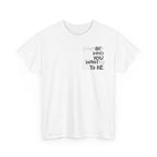 'Do What You Wanna Do' Graphic Tee — Funny Attitude T-Shirt