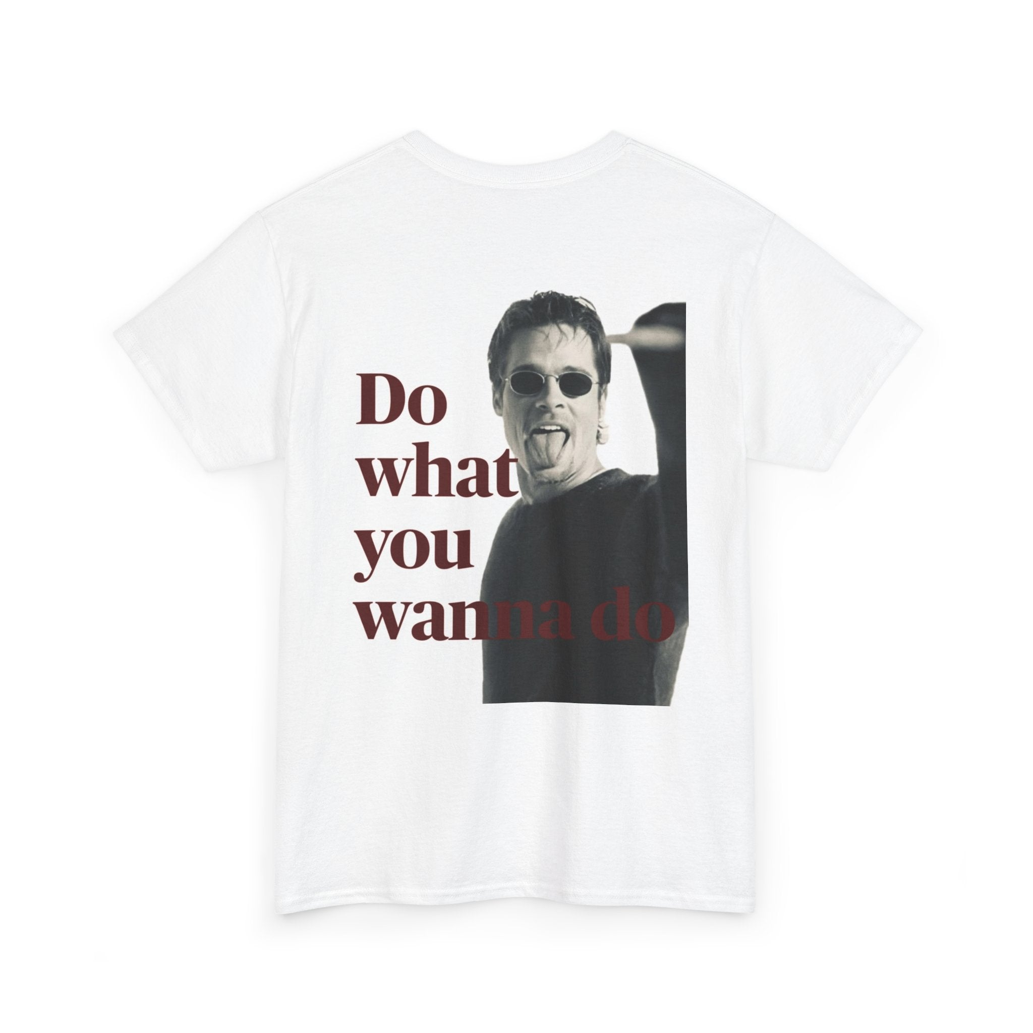 'Do What You Wanna Do' Graphic Tee — Funny Attitude T-Shirt