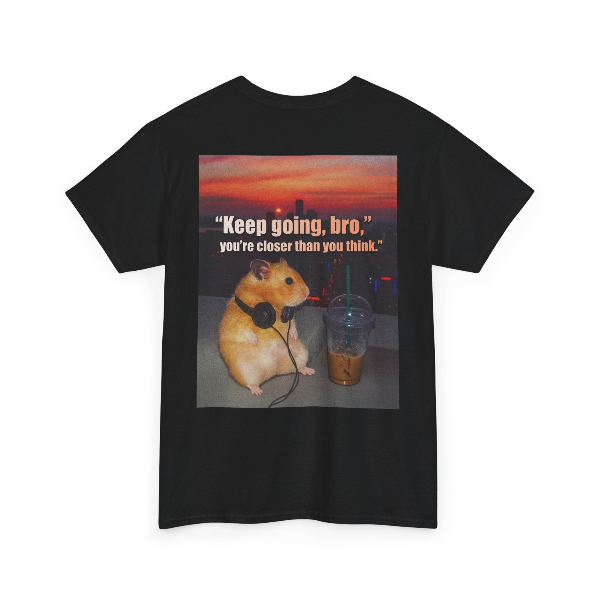 "Keep Going Bro" Funny Motivational Hamster Graphic Tee