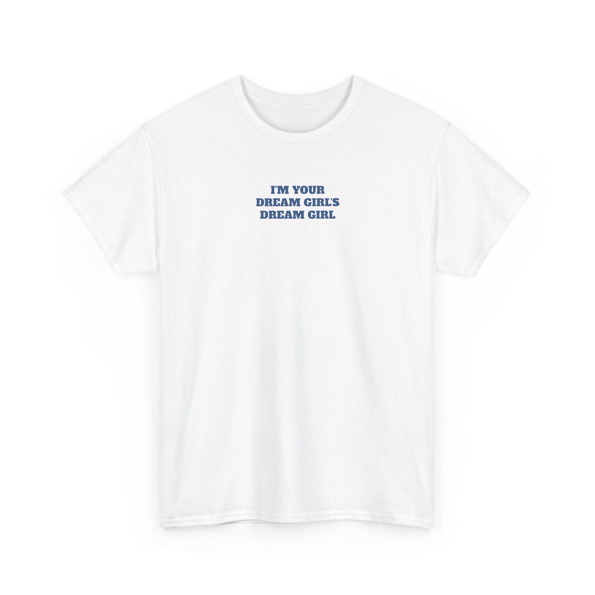 "I'm Your Dream Girl(s)" Minimal Graphic Tee