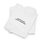 "Coffee Is My Love Language" Graphic Tee