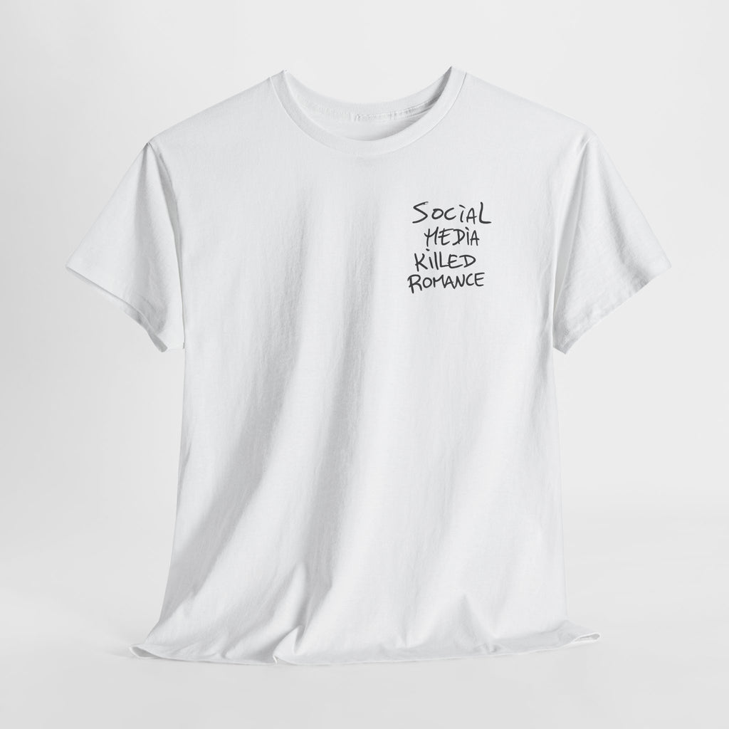 'Social Media Killed Romance' Graphic Tee — T-Shirt