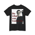 'Do What You Wanna Do' Graphic Tee — Funny Attitude T-Shirt