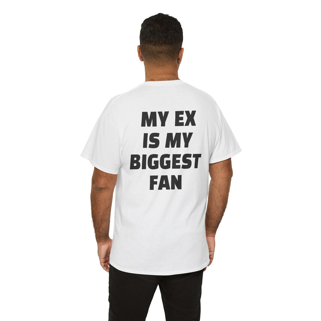"My Ex Is My Biggest Fan" Breakup Graphic Tee