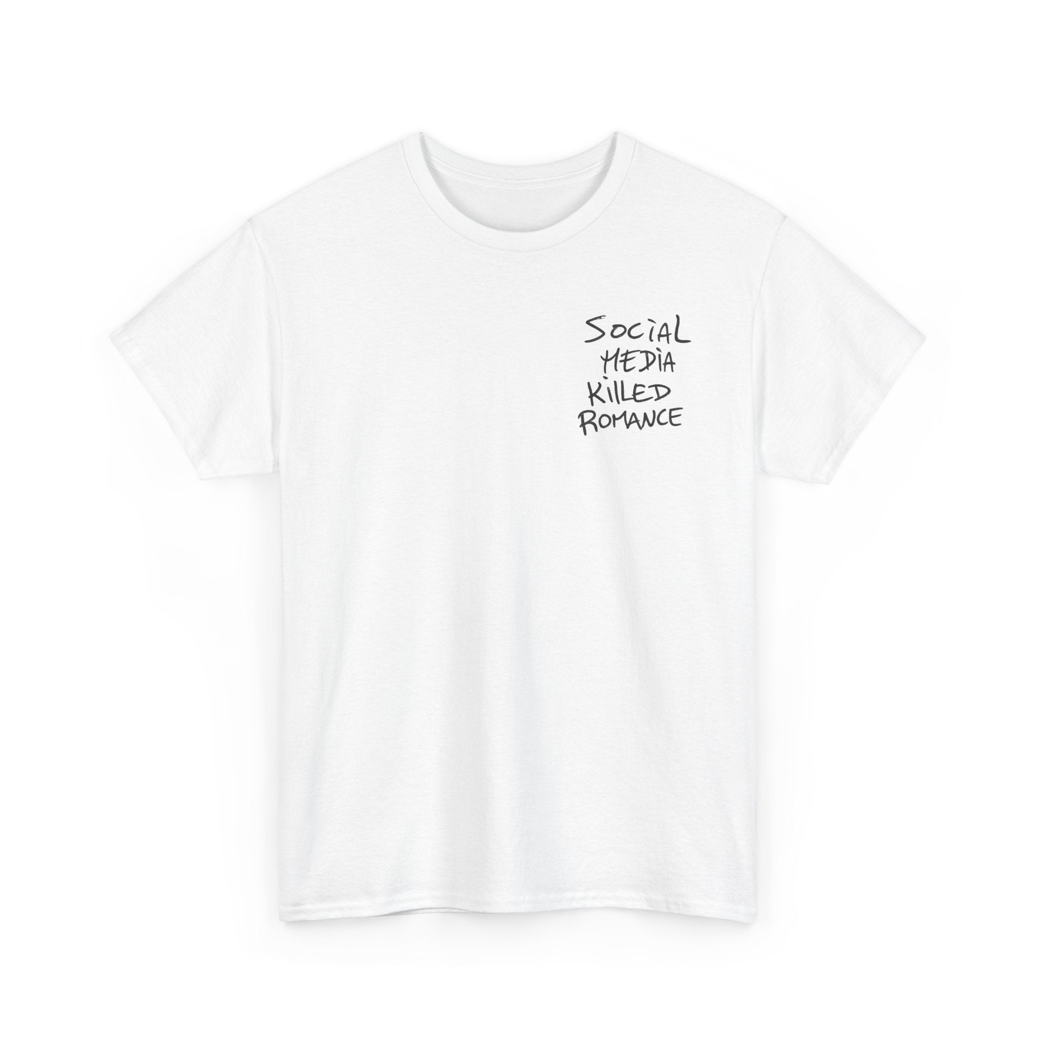 'Social Media Killed Romance' Graphic Tee — T-Shirt