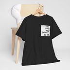 'Do What You Wanna Do' Graphic Tee — Funny Attitude T-Shirt