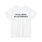'Social Media Killed Romance' Graphic Tee — T-Shirt