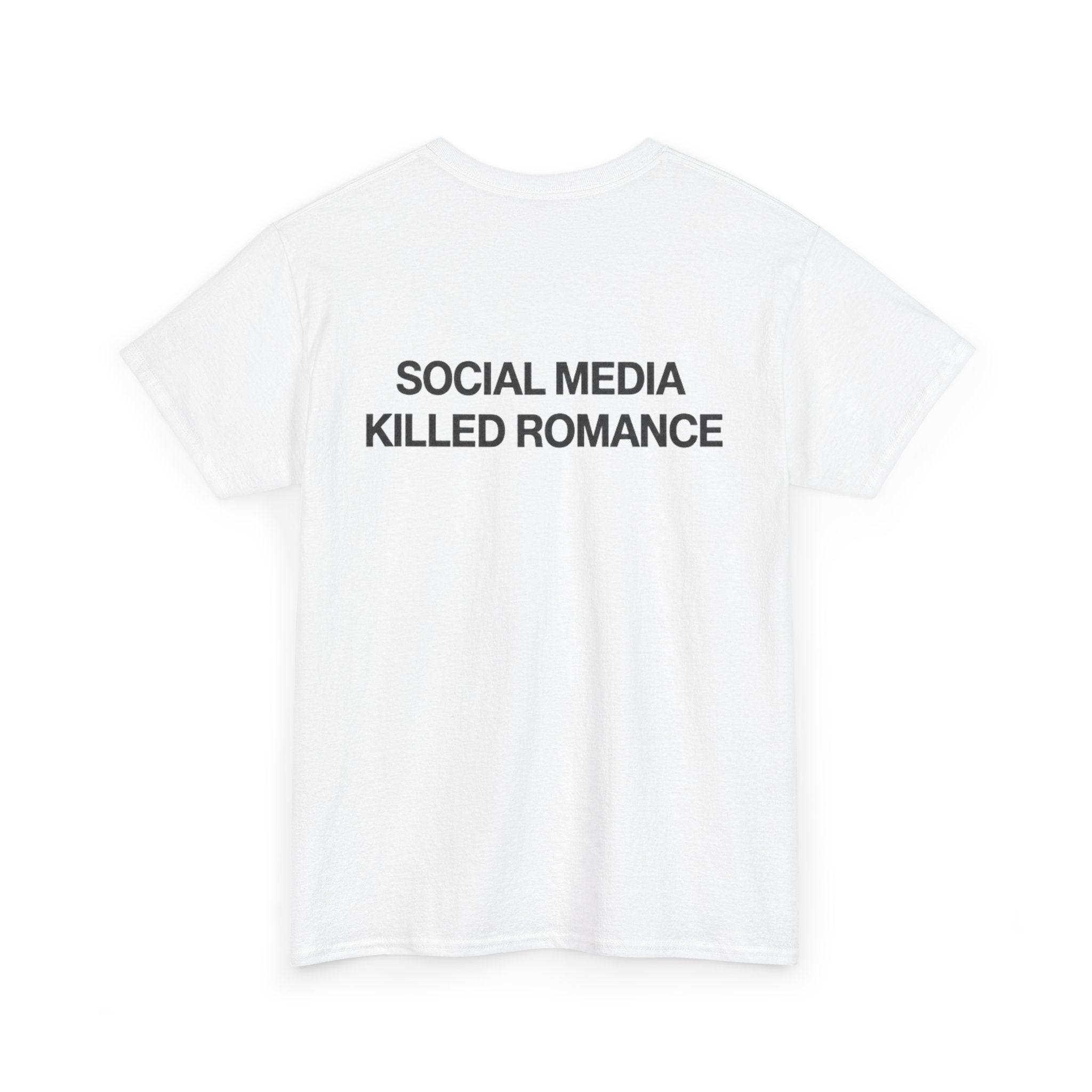 'Social Media Killed Romance' Graphic Tee — T-Shirt
