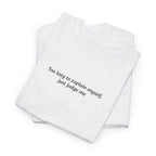 "You're Being So Catty" Minimalist Graphic Tee