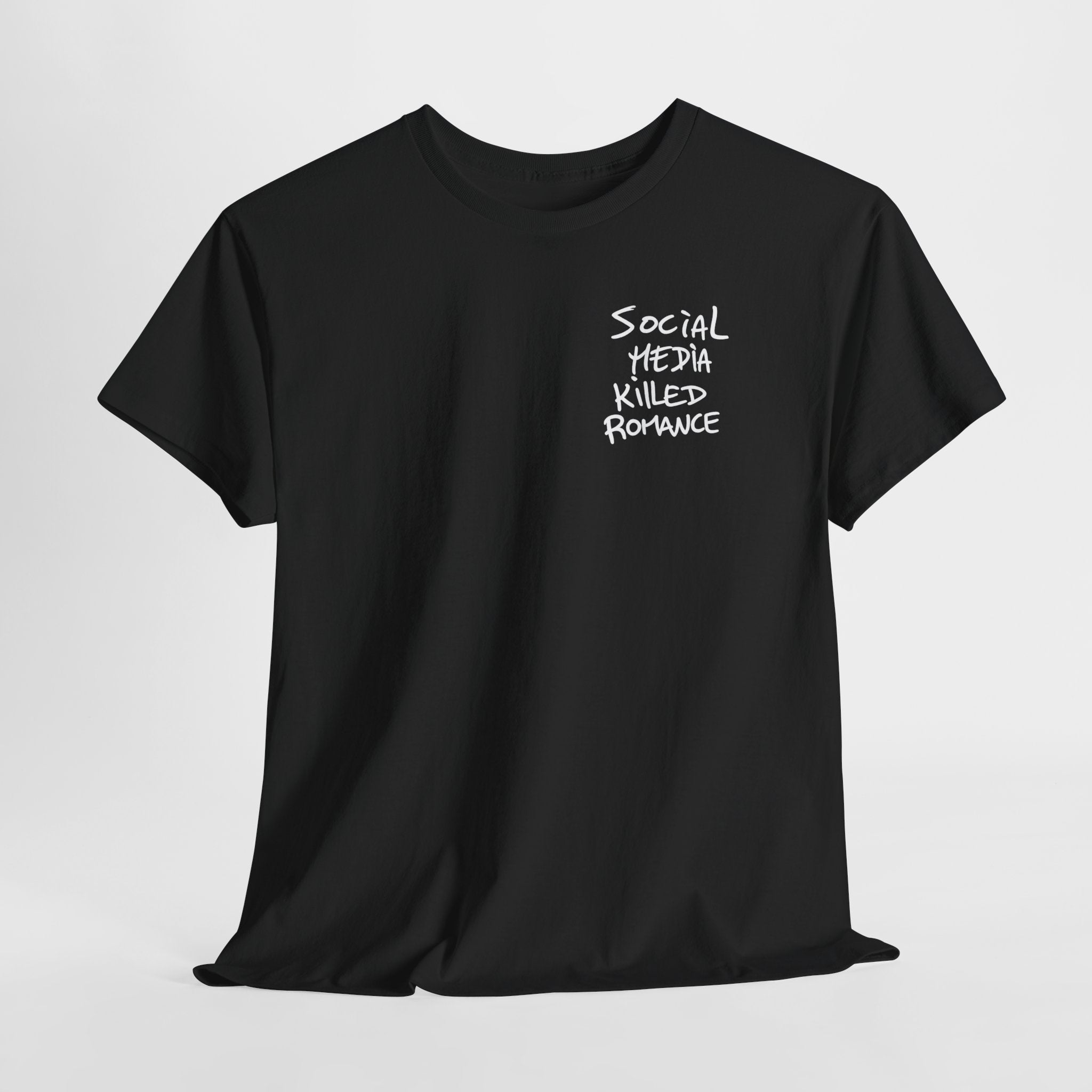 'Social Media Killed Romance' Graphic Tee — T-Shirt