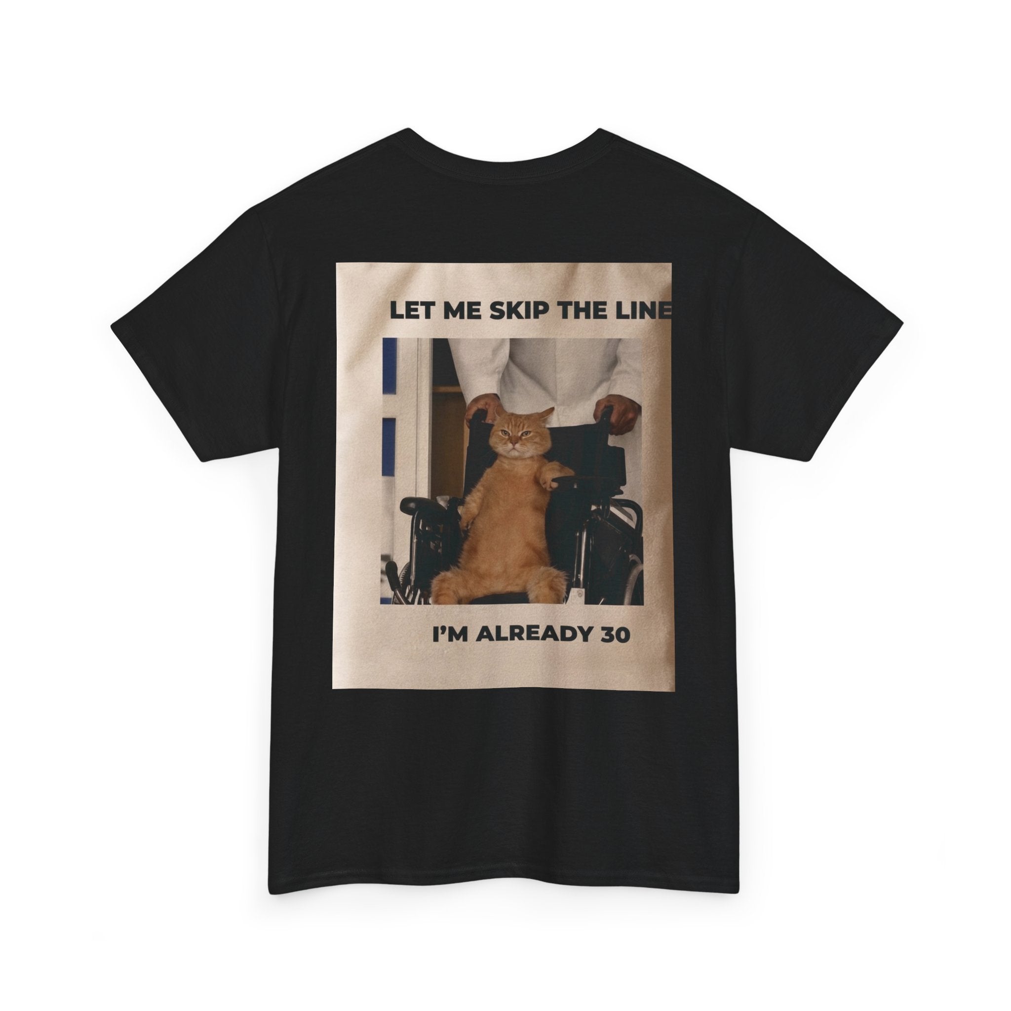 "Let Me Skip The Line" Funny 30th Birthday Graphic Tee