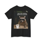 "Save Your Opinion" Funny Sarcastic Raccoon Graphic Tee